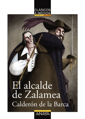 El alcalde de Zalamea (CLÁSICOS - Clásicos a Medida) von ANAYA INFANTIL Y JUVENIL